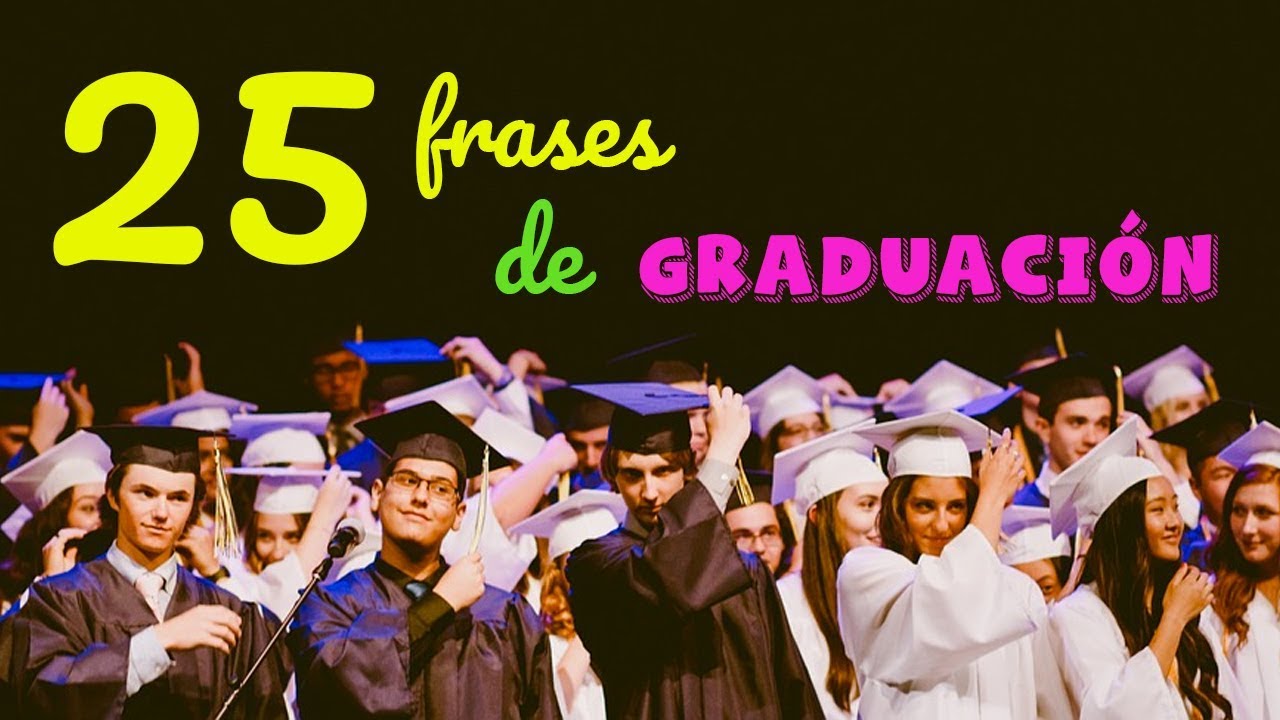16 oraciones inspiradoras para graduados: 5 lecciones para triunfar 17 16 oraciones inspiradoras para graduados