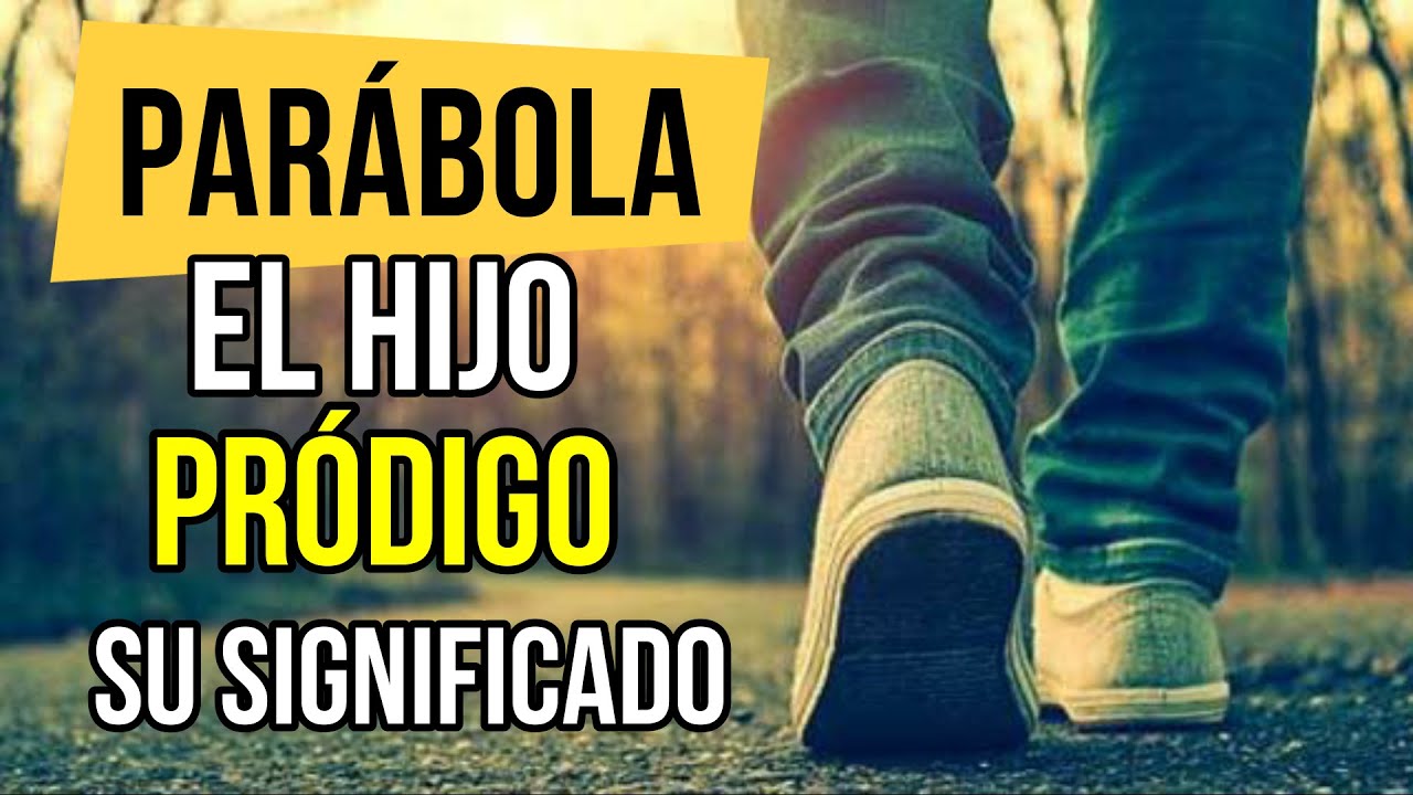Parábola del hijo pródigo: 7 lecciones para reflexionar 17 parabola del hijo prodigo