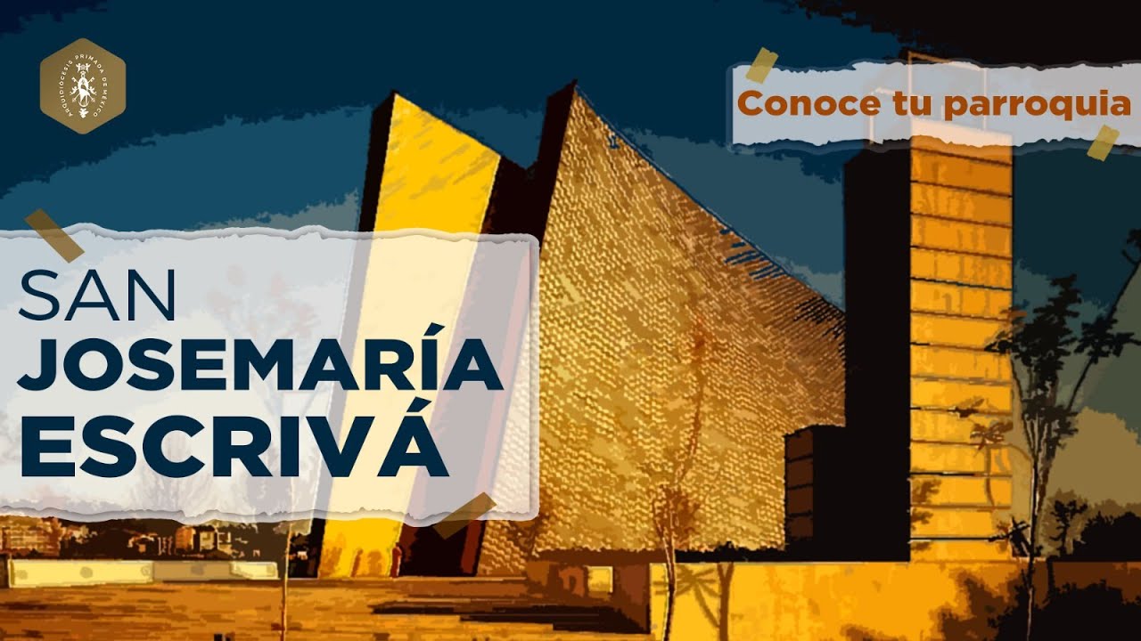 Parroquia de San JosemarÃa Escrivá: 5 eventos imperdibles este 2025 17 parroquia de san josemaria escriva
