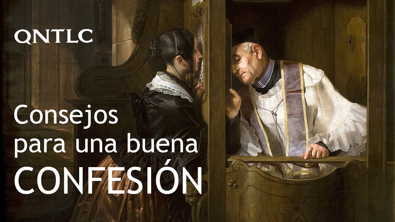Pasos para una buena confesión: 7 claves para lograrlo 13 pasos para una buena confesion