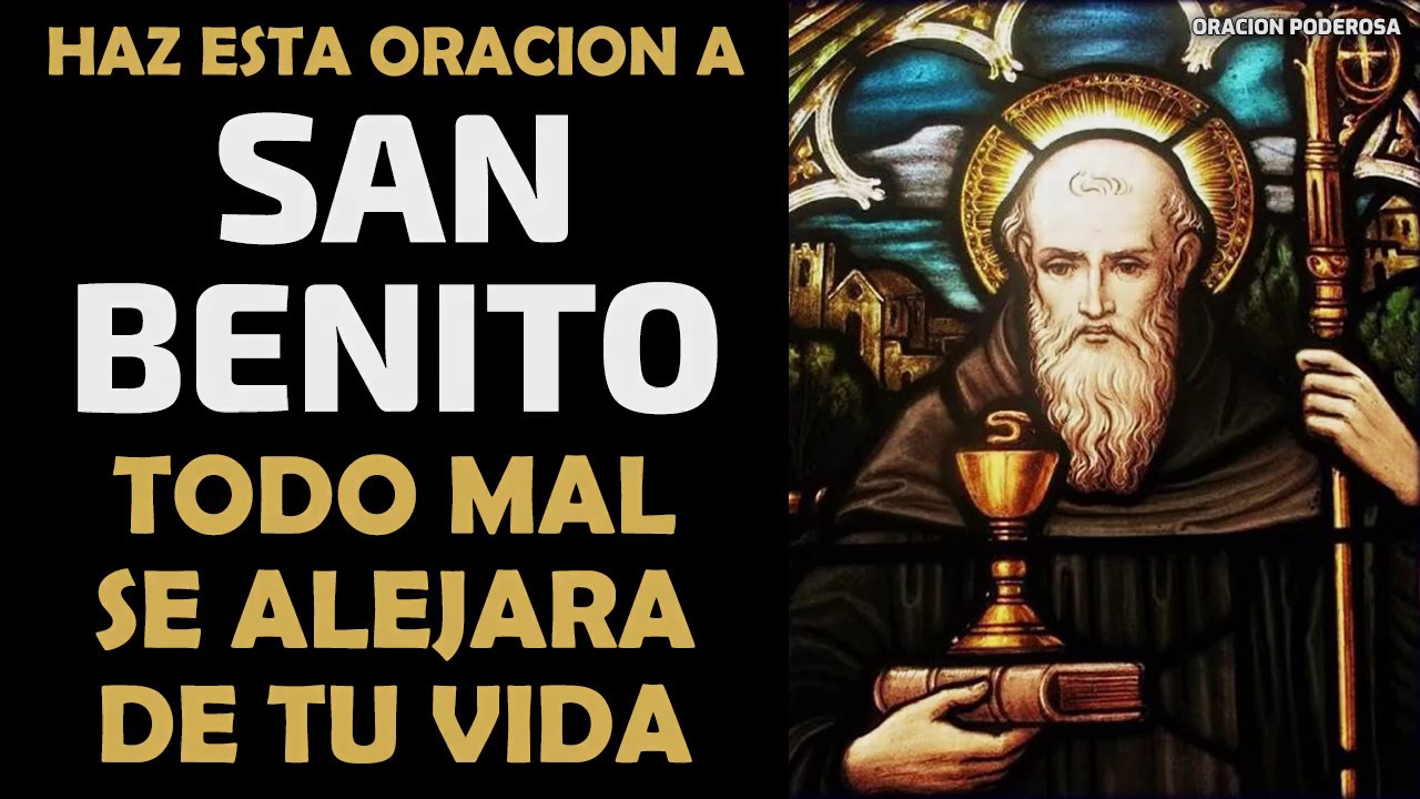 Poderosa oración de San Benito contra todo mal: 7 pasos efectivos 16 poderosa oracion de san benito contra todo mal