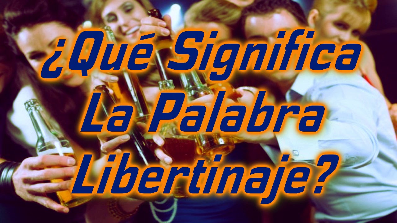 ¿Qué es libertinaje? 5 aspectos sorprendentes que debes saber 17 que es libertinaje