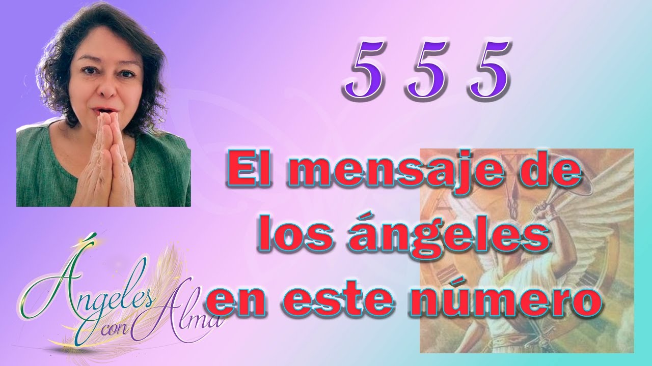 Significado de 555: 7 razones para prestarle atención hoy 17 significado de 555