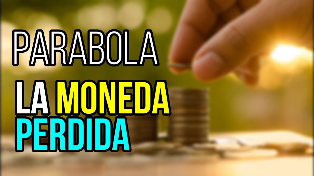 Significado de la parábola de la moneda perdida: 5 lecciones clave 16 significado de la parabola de la moneda perdida