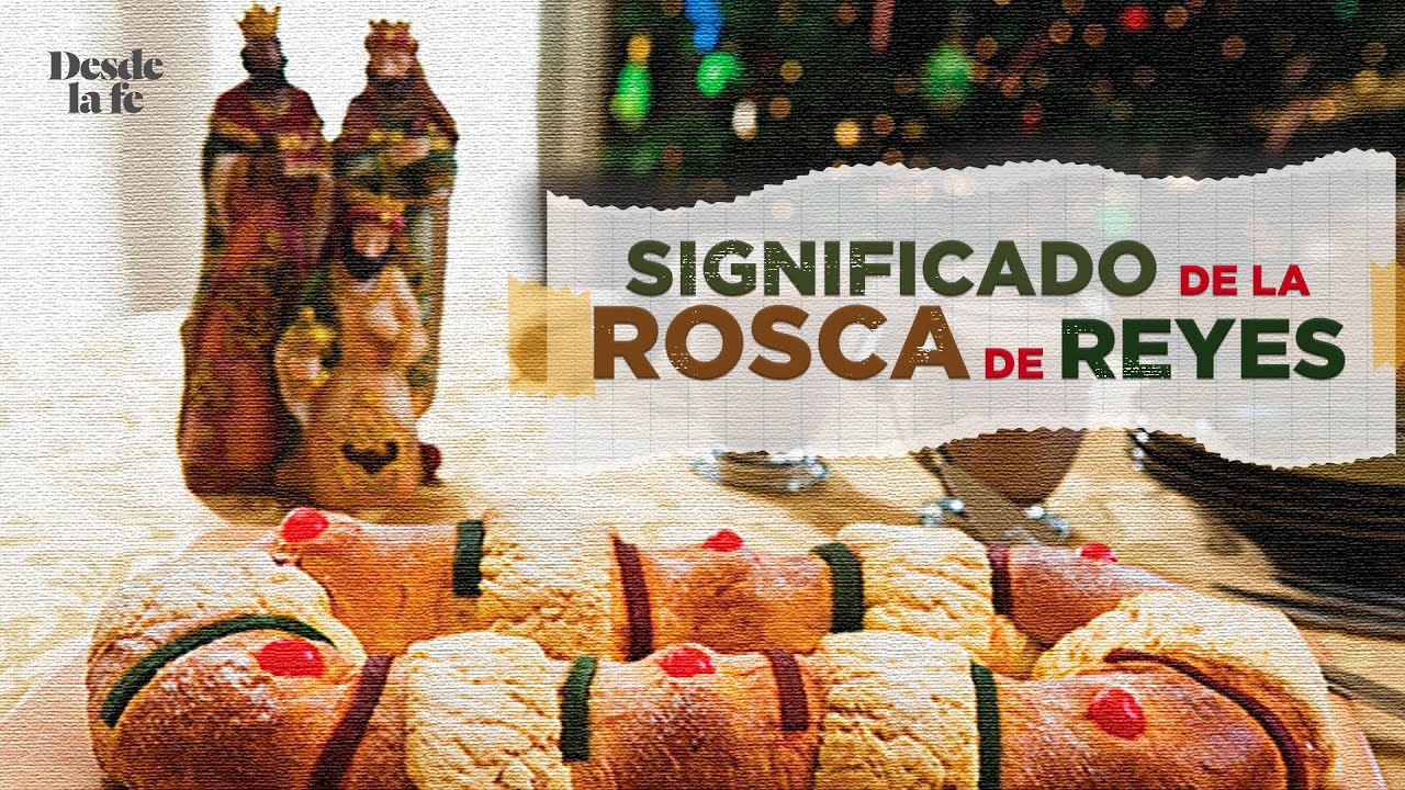 Significado de la rosca de reyes: 5 tradiciones imperdibles 16 significado de la rosca de reyes