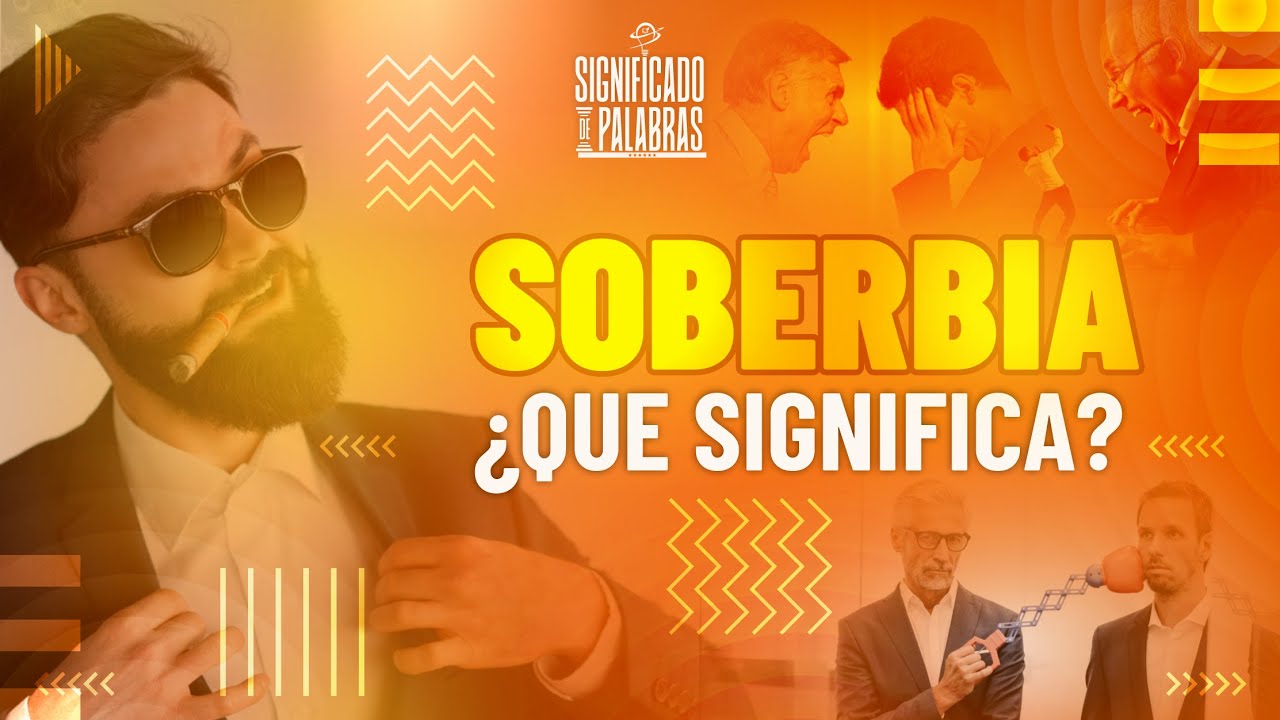 Soberbia significado: 7 aspectos que no conocías sobre ella 16 soberbia significado