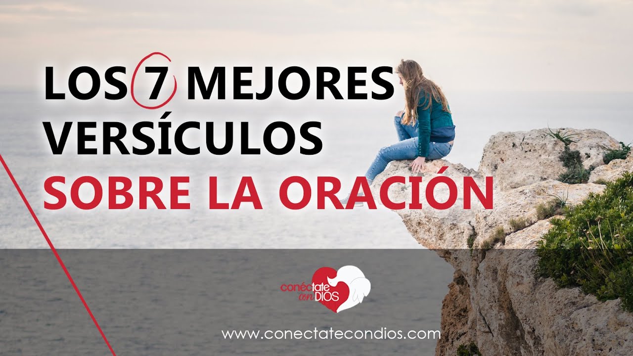 Oraciones efectivas: 7 claves para mejorar tu comunicación 13 versiculos de oracion