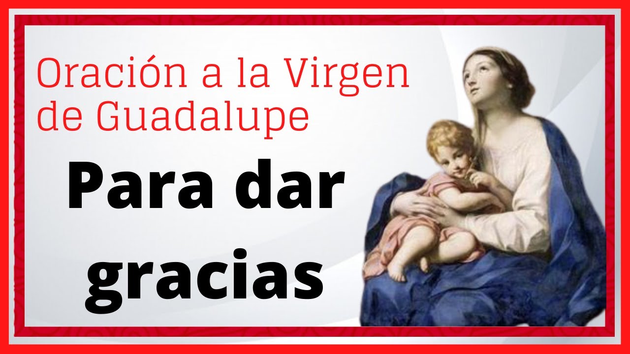 Virgen de Guadalupe frases de agradecimiento: 7 maneras de honrarla 16 virgen de guadalupe frases de agradecimiento