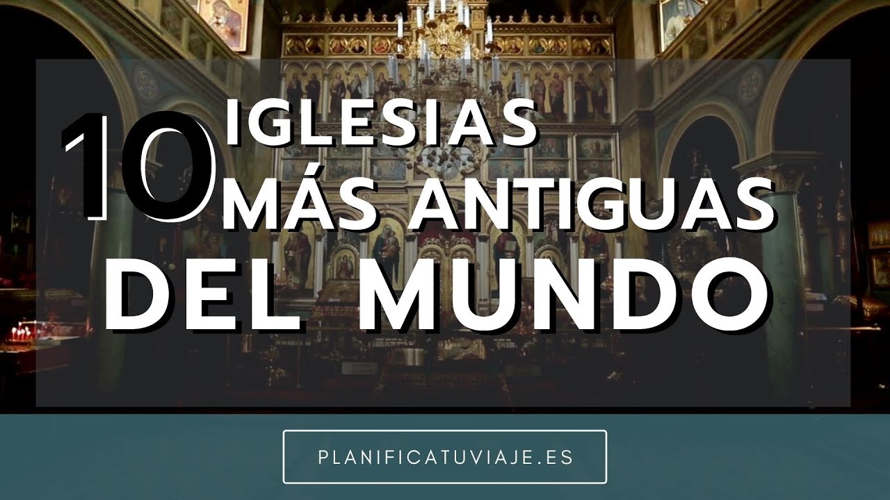 Iglesia más antigua del mundo: 5 datos sorprendentes que no conocías 17 iglesia mas antigua del mundo